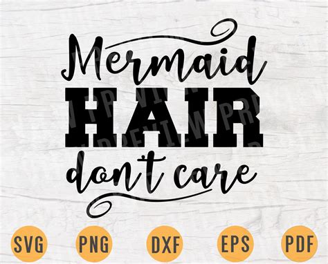 Mermaid Hair Don T Care SVG Cricut Cut Files INSTANT Etsy