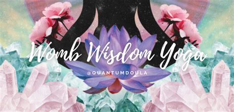 Womb Wisdom Signature Flows Quantum Doula Coaching