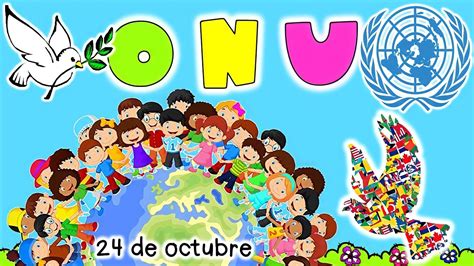 Día De La Onu 🕊️🌎🗣️ Qué Es La Onu 🏳️ Día De Las Naciones Unidas Youtube