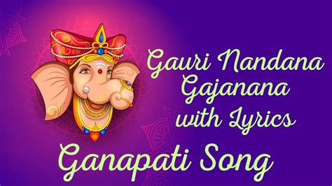 Gauri Nandana Gajanana With Lyrics Ganapati Songs Ganesha Songs Bhakthi Songs Youtube Music