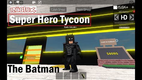 ROBLOX SUPER HERO TYCOON THE BATMAN YouTube