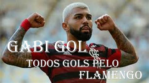 GABI GOL TODOS OS GOLS PELO FLAMENGO YouTube