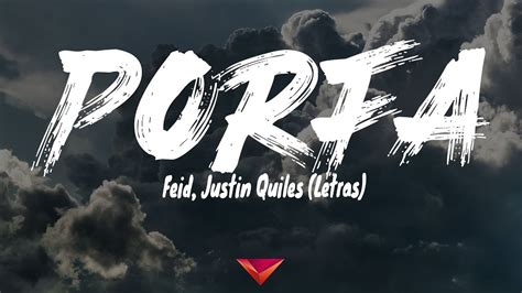 Feid Justin Quiles Porfa Letras Youtube