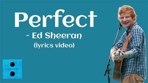 Ed Sheeran Perfect Lyrics Youtube