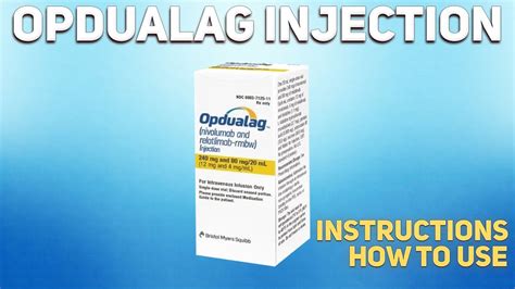 Opdualag Injection How To Use Uses Dosage Side Effects Contraindications Youtube