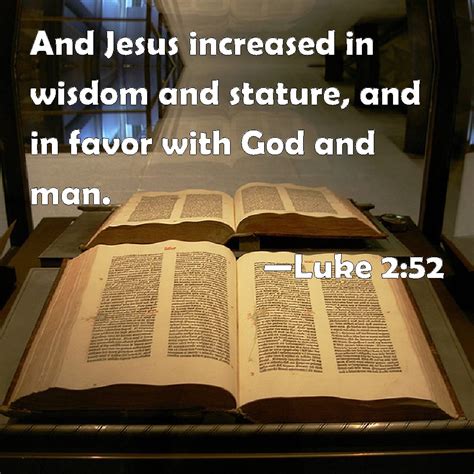 Luke And Jesus Increased In Wisdom And Stature And In Favor With