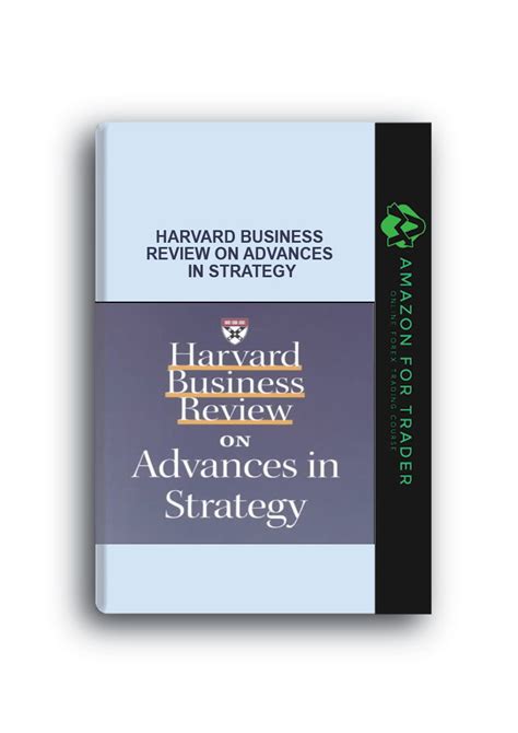 Harvard Business Review on Advances in Strategy - Amazon for Trader