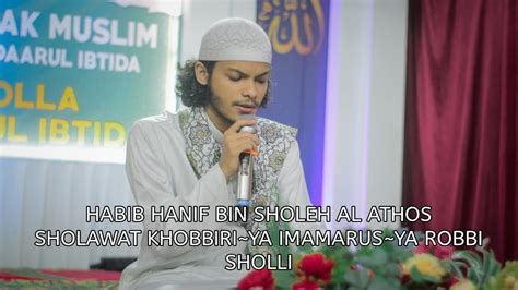 Habib Hanif Bin Sholeh Al Athos Medley Sholawat Ya Imamarus Youtube