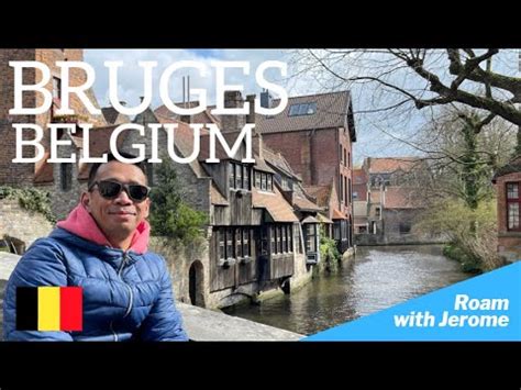 Bruges Belgium Walking Around The Charming City Of Bruges Day Tour