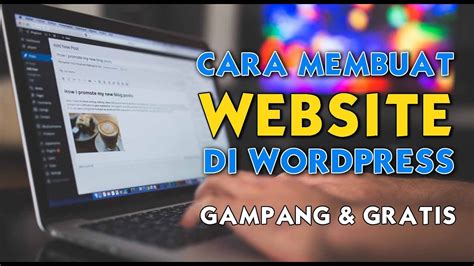 CARA MEMBUAT WEBSITE SENDIRI DARI NOL SAMPAI ONLINE 2021 WORDPRESS