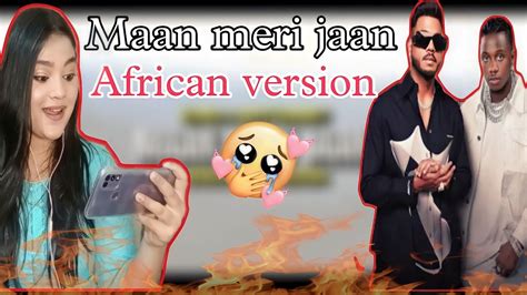 Maan Meri Jaan African Version King Reaction Beautyandreaction