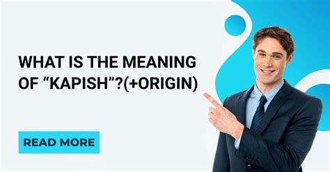 What is the Meaning of “KAPISH”?(+origin) - English Intelligent