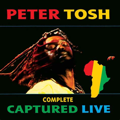 Release: Peter Tosh - Complete Captured Live