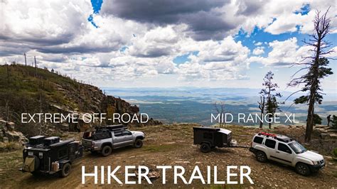 Hiker Trailer Extreme Off Road Meet Mid Range Xl A Cinematic Look