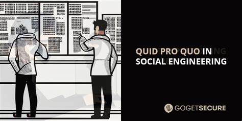 Quid Pro Quo in Social Engineering - GoGet Secure