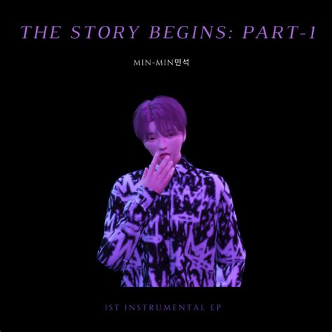 The Story Begins Ep Min Min