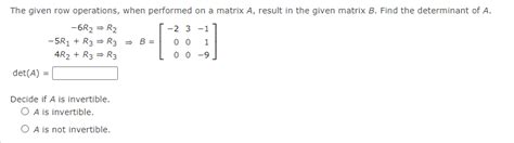 Solved The Given Row Operations When Performed On A Matrix Chegg