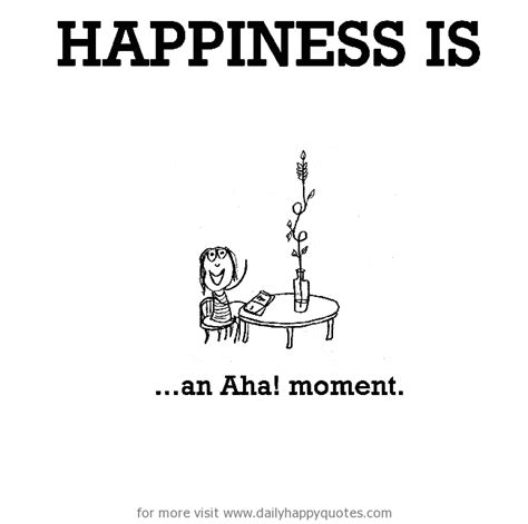 Quotes about Aha Moment (23 quotes)