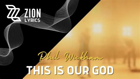 This Is Our God Phil Wickham Lyric Video Youtube