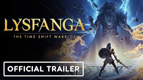 Lysfanga The Time Shift Warrior Official Reveal Trailer The Global