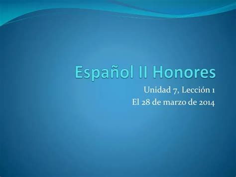 PPT Español II Honores PowerPoint Presentation free download ID