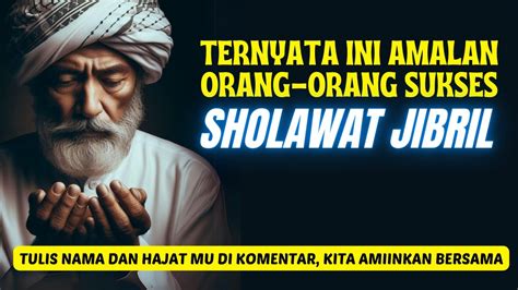 Bismillah Putar Menit Sholawat Jibril Ini Pembeli Datang Dari Segala