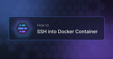 Adaptive | How to SSH into Docker Container?