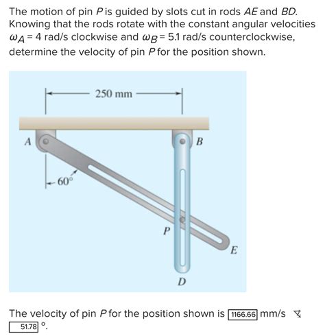 Solved The Motion Of Pin P Is Guided By Slots Cut In Rods AE Chegg