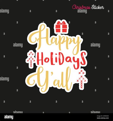 Christmas Sticker Design Xmas Calligraphy Label With Quote Happy Holidays Yall Illustration