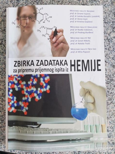 Zbirka Zadataka Iz Hemije Za Prijemni Na Medicinskom Kupujemprodajem