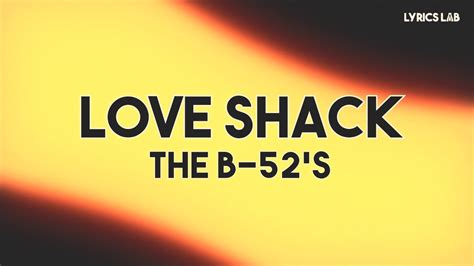 The B 52s Love Shack Lyrics Youtube