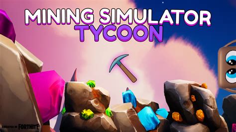 Mining Simulator Tycoon ⛏️ 3697 4304 5603 By Brqdford Fortnite