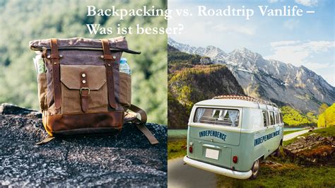 Roadtripwithnicki Backpacking Vs Roadtrip Vanlife Was Ist Besser