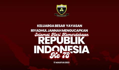 Selamat Hari Kemerdekaan Indonesia Ke Riyadhul Jannah Subang