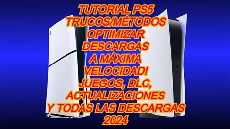 Tutorial Ps5 Como Descargar Mas Rapido Juegos Y Actualizaciones 2024 Youtube