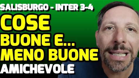 SALISBURGO INTER 3 4 NERAZZURRI LUCI E OMBRE YouTube