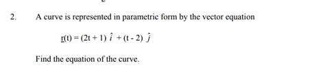 solved  curve  represented  parametric form   cheggcom