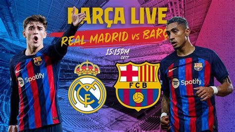 Bar A Live Real Madrid Bar A El Cl Sico I Warm Up Match Center