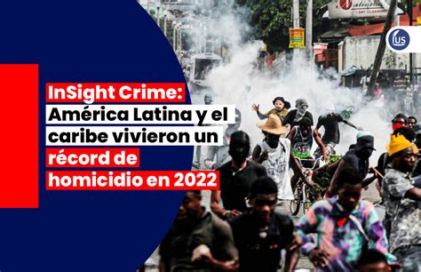 InSight Crime América Latina y el caribe vivieron un récord de