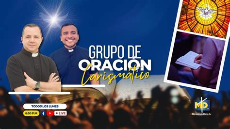 En Vivo Grupo De Oraci N Carism Tico Emisora Minuto De Dios