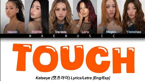 Touch Katseye Lyrics Letra Eng Esp Color Coded Youtube