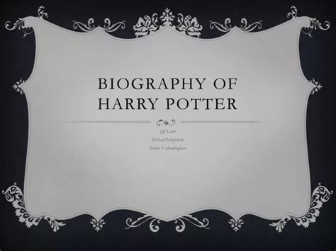 Ppt Biography Of Harry Potter Powerpoint Presentation Free Download