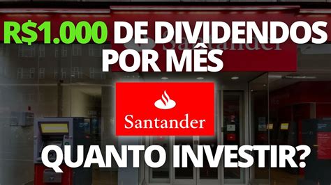 Santander Quanto Investir Para Receber Dividendos Mensais De R