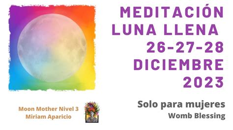 Meditaci N Luna Llena Diciembre Para Mujeres Youtube