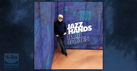 Hi-Res Edition - Bob James - Jazz Hands - 2.0 SACD stereo review