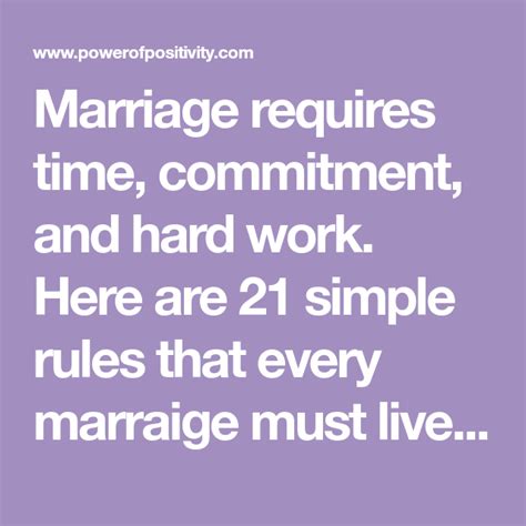 Marriage Requires Time Commitment And Hard Work Here Are 21 Simple