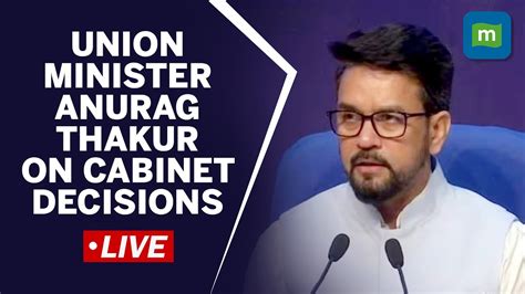 Live Union Minister Anurag Thakur Holds Press Conference On Cabinet