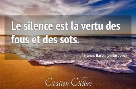 Citation Francis Bacon Philosophe Silence Le Silence Est La Vertu