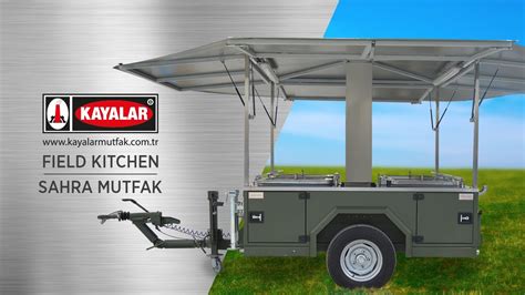kayalar field kitchen kayalar sahra mutfak youtube