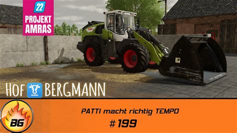 LS22 Amras 199 PATTI Macht Richtig TEMPO FARMING SIMULATOR 22